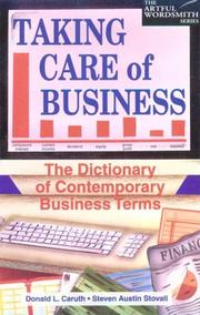 Cover of: Taking Care of Business: The Dictionary of Contemporary Business Terms (New Artful Wordsmith Series)