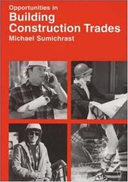 Cover of: Opportunities in building construction trades by Michael Sumichrast