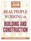 Cover of: Real people working in building and construction