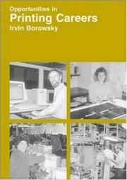 Cover of: Opportunities in printing careers by Irvin J. Borowsky, Irvin J. Borowsky