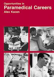 Cover of: Opportunities in Paramedical Careers by Alex Kacen