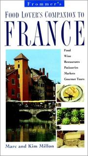 Cover of: Frommer's Food Lover's Companion to France by Marc Millon, Kim Millon