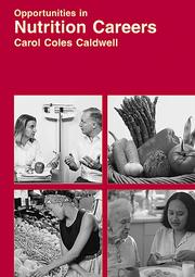 Cover of: Opportunities in Nutrition Careers by Carol Coles Caldwell, Carol C. Caldwell