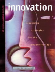 Cover of: Innovation: leadership strategies for the competitive edge