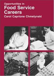 Opportunities in Food Service Careers (Opportunities in) by Carol Ann Caprione Chmelynski, Chmelynski Carol Caprione