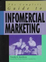 Cover of: The complete guide to infomercial marketing by Timothy R. Hawthorne