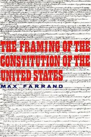 Cover of: The Framing of the Constitution of the United States by Max Farrand