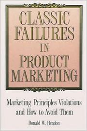 Cover of: Classic failures in product marketing: marketing principles violations and how to avoid them