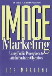 Cover of: Image marketing: using public perceptions to attain business objectives