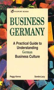 Cover of: Business Germany: a practical guide to understanding German business culture