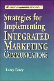 Cover of: Strategies for implementing integrated marketing communications | Larry Percy