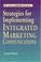 Cover of: Strategies for implementing integrated marketing communications
