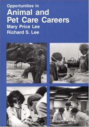 Cover of: Opportunities in Animal and Pet Care Careers (Vgm Opportunities Series (Paper)) | Mary Price Lee