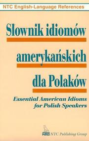 Cover of: Słownik idiomów amerykańskich dla Polaków =: Essential American idioms for Polish speakers