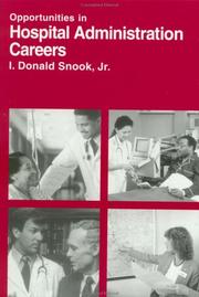 Cover of: Opportunities in hospital administration careers by I. Donald Snook