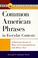 Cover of: Common American phrases in everyday contexts