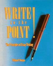 Cover of: Write to the point: principles of essay writing