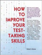 Cover of: How to improve your test-taking skills by Robert S. Boone