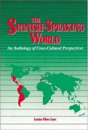 Cover of: The Spanish-speaking world: an anthology of cross-cultural perspectives