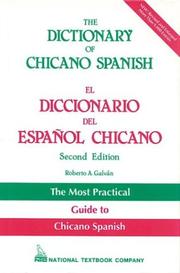 Cover of: The dictionary of Chicano Spanish =: El diccionario del español chicano