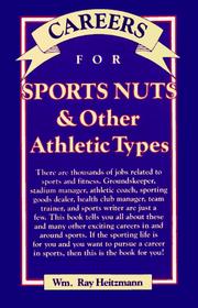 Cover of: Careers for Sports Nuts and Other Athletic Types (VGM Careers for You) by William Ray Heitzmann