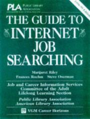Cover of: The Guide to Internet Job Searching 1998-99 by Margaret F. Dikel, Frances Roehm, Steve Oserman, Margaret Riley, Margaret Riley-Dikel