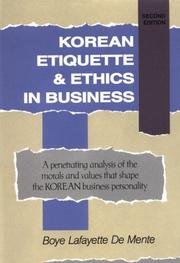 Cover of: Korean etiquette & ethics in business by Boye De Mente