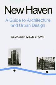 Cover of: New Haven, a guide to architecture and urban design by Elizabeth Mills Brown
