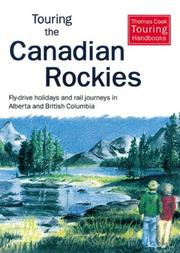 Cover of: Touring Canadian Rockies by Fred Gebhart, Maxine Cass, Maxine Cass, Fred Gebhart