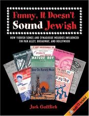 Cover of: Funny, It Doesn't Sound Jewish: How Yiddish Songs and Synagogue Melodies Influenced Tin Pan Alley, Broadway , and Hollywood (Suny Series in Modern Jewish Literature and Culture)