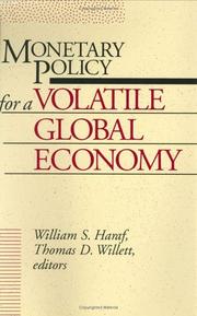 Cover of: Monetary policy for a volatile global economy by edited by William S. Haraf and Thomas D. Willett.