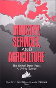 Cover of: Industry, services, and agriculture: the United States faces a united Europe