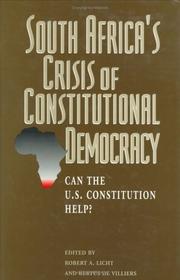 Cover of: South Africa's crisis of constitutional democracy: can the U.S. Constitution help?