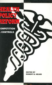 Cover of: Health policy reform: competition and controls