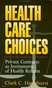 Cover of: Health care choices: private contracts as instruments of health reform