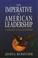 Cover of: The imperative of American leadership