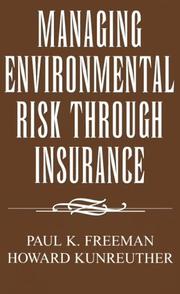 Cover of: Managing environmental risk through insurance by Paul K. Freeman