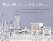 Body, memory, and architecture by Kent C. Bloomer
