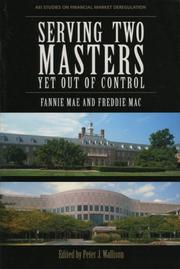 Cover of: Serving Two Masters, Yet Out of Control: Fannie Mae and Freddie Mac