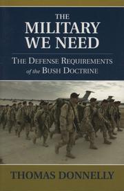 Cover of: The Military We Need: The Defense Requirements of the Bush Doctrine