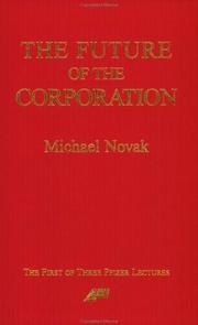 Cover of: The future of the corporation by Novak, Michael.