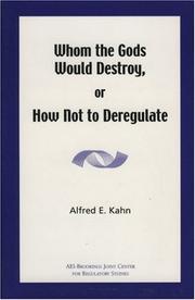 Cover of: Whom the Gods Would Destroy or How Not to Deregulate by Alfred E. Kahn