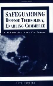 Cover of: Safeguarding defense technology, enabling commerce by Seth Cropsey