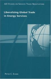 Cover of: Liberalizing global trade in energy services by Peter C. Evans, Peter C. Evans