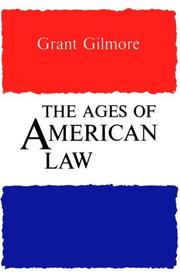 Cover of: The Ages of American Law (The Storrs Lectures Series) by Grant Gilmore