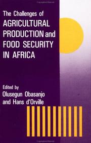 Cover of: The Challenges of agricultural production and food security in Africa