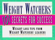 Cover of: Weight Watchers 101 Secrets for Success by Weight Watchers