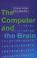 Cover of: The Computer and the Brain (The Silliman Memorial Lectures Series)