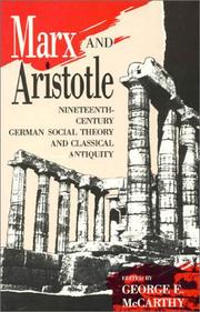 Cover of: Marx and Aristotle: nineteenth-century German social theory and classical antiquity