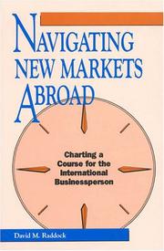 Navigating new markets abroad by David M. Raddock